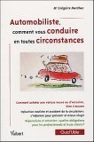 Automobiliste, comment vous conduire en toutes circonstances