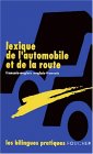 Lexique de l’automobile et de la route FRANCAIS-ANGLAIS, ANGLAIS FRANCAIS.